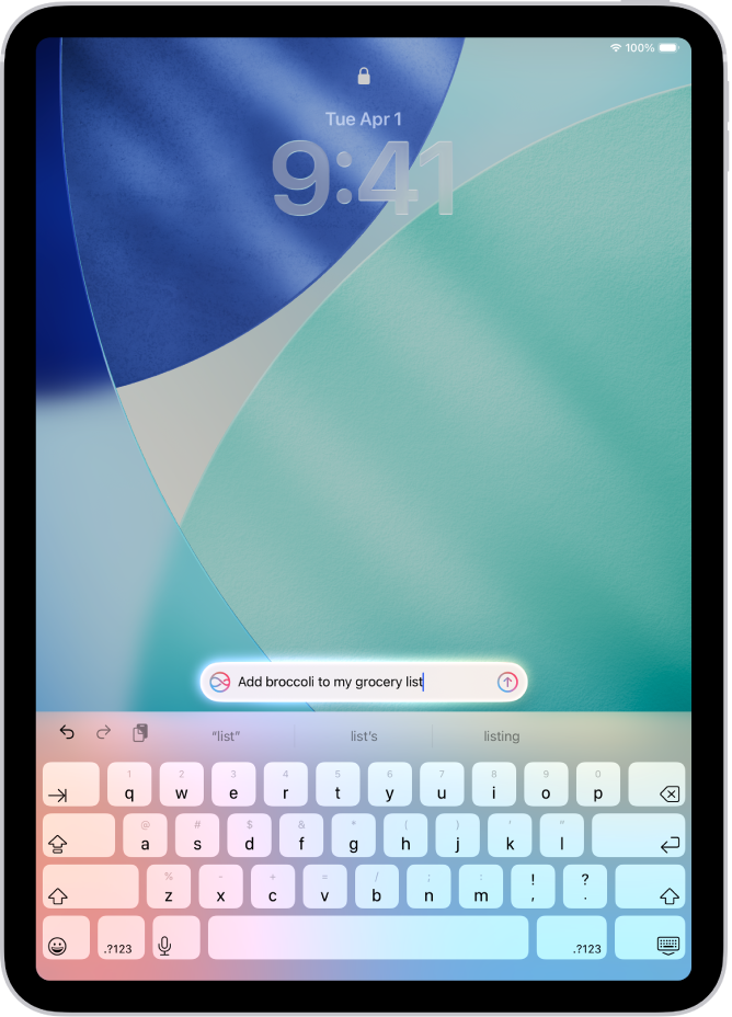 An iPad showing the keyboard on the Lock Screen. A Siri request appears at the top of the keyboard.