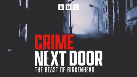 Crime Next Door: The Beast of Birkenhead