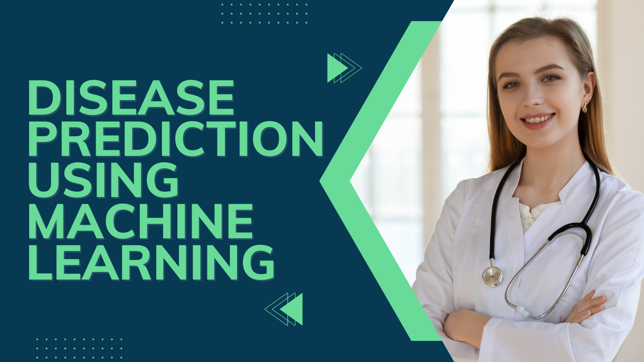 Disease Prediction using Machine Learning
