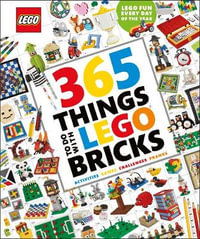 365 Things to Do with LEGO® Bricks : LEGO Titles - DK