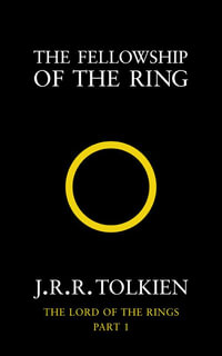 The Fellowship of the Ring : Lord of the Rings: Book 1 - J.R.R. Tolkien